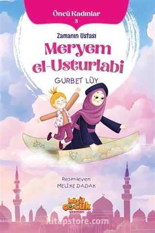 Zamanın Ustası Meryem el-Usturlabi