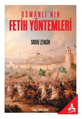 Osmanlı'nın Fetih Yöntemleri