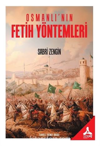 Osmanlı'nın Fetih Yöntemleri