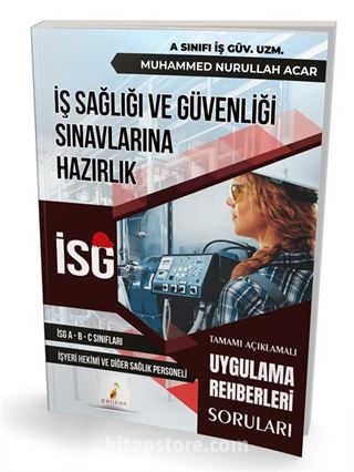 İş Sağlığı ve Güvenliği İSG Uygulama Rehberleri Soruları