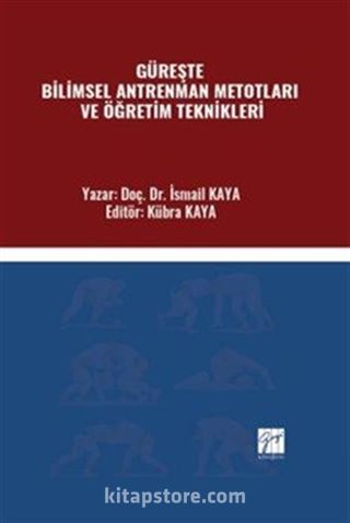 Güreşte Bilimsel Antrenman Metotları ve Öğretim Teknikleri