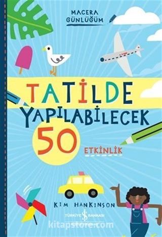 Tatilde Yapılabilecek 50 Etkinlik - Macera Günlüğüm