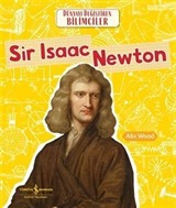 Sir Isaac Newton - Dünyayı Değiştiren Bilimciler