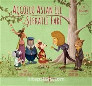 Açgözlü Aslan ile Şefkatli Fare