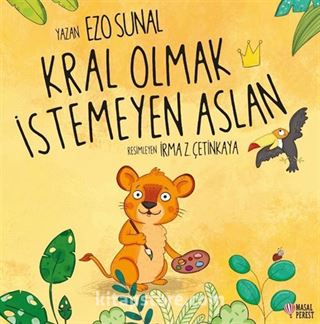 Kral Olmak İstemeyen Aslan