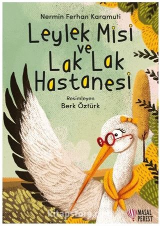 Leylek Misi ve Lak Lak Hastanesi