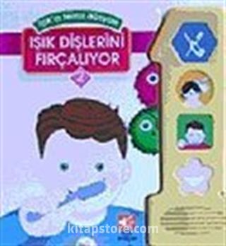 Işık Dişlerini Fırçalıyor (Sesli Kitap)