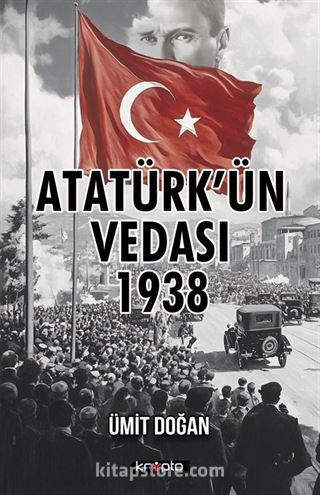 Atatürk'ün Vedası 1938