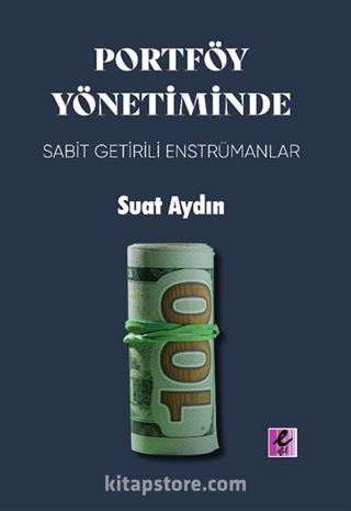 Portföy Yönetiminde Sabit Getirili Enstrümanlar