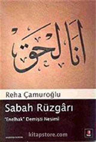 Sabah Rüzgarı/'Enelhak' Demişti Nesimi