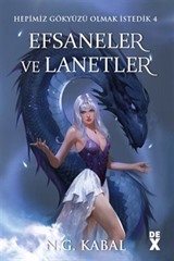 Hepimiz Gökyüzü Olmak İstedik 4: Efsaneler ve Lanetler (Ciltli)