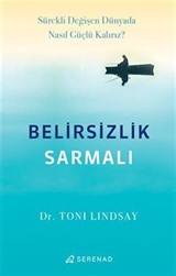 Belirsizlik Sarmalı ACT (Kabul ve Kararlılık Terapisi)