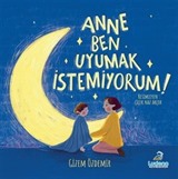 Anne Ben Uyumak İstemiyorum