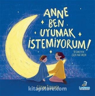 Anne Ben Uyumak İstemiyorum