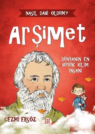 Arşimet / Dünyanın En Büyük Bilim İnsanı