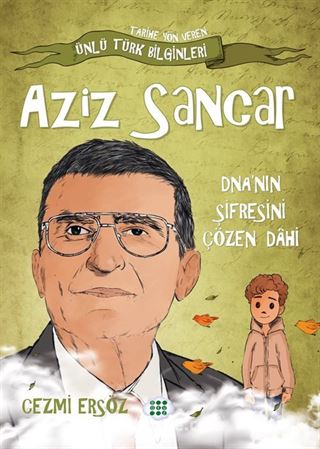 Aziz Sancar / Dna'nın Şifresini Çözen Dahi