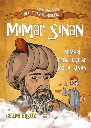 Mimar Sinan / Mimari Deha Üstad Koca Sinan