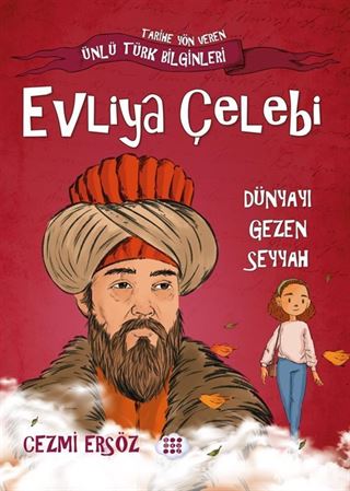 Evliya Çelebi / Dünyayı Gezen Seyyah