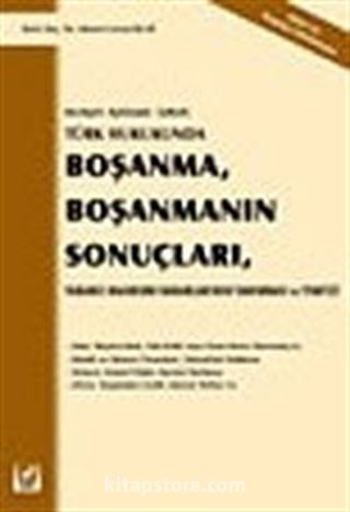 Türk Hukukunda Boşanma, Boşanmanın Sonuçları, Yabancı Mahkeme Kararlarının Tanınması ve Tenfizi / Gerekçeli Açıklamalı İçtihatlı