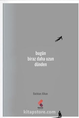 Bugün Biraz Daha Uzun Dünden