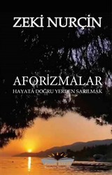 Aforizmalar- Hayata Doğru Yerden Sarılmak