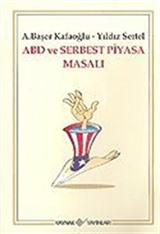 ABD ve Serbest Piyasa Masalı