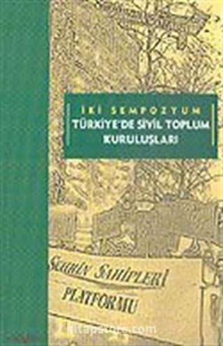 İki Sempozyum Türkiye'de Sivil Toplum Kuruluşları