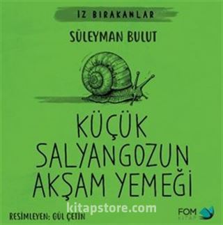 Küçük Salyangozun Akşam Yemeği