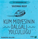 Kum Midyesinin Dalgalı Yolculuğu