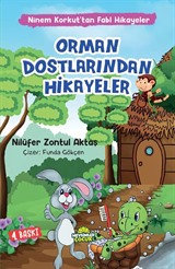 Orman Dostlarından Hikayeler / Ninem Korkut'tan Fabl Hikayeler