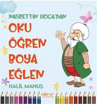 Nasrettin Hoca'dan Oku Öğren Boya Eğlen