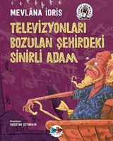 Televizyonları Bozulan Şehirdeki Sinirli Adam