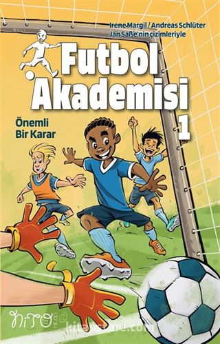 Futbol Akademisi 1 / Önemli Bir Karar