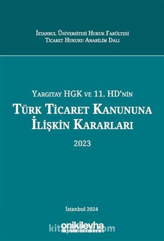 Yargıtay HGK ve 11. HD'nin Türk Ticaret Kanununa İlişkin Kararları (2023)