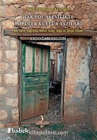 Yola Yansıyan Manalar / Hak Yol Alevilikte Popüler Kültür Yazıları