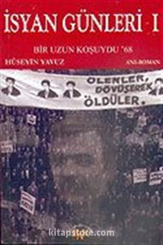 İsyan Günleri 1/Bir Uzun Koşuydu 68