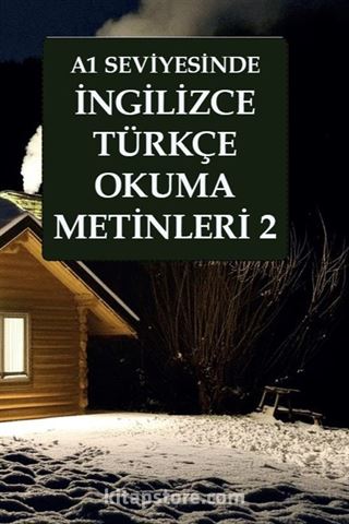 A1 Seviyesinde İngilizce-Türkçe Okuma Metinleri 2