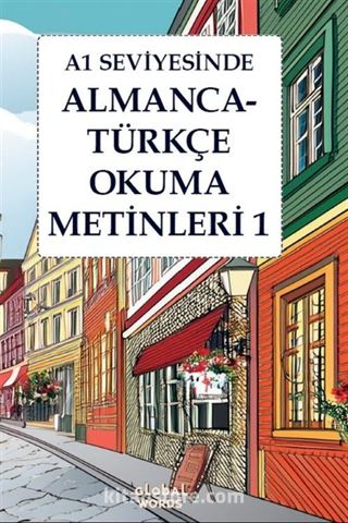 A1 Seviyesinde Almanca-Türkçe Okuma Metinleri 1