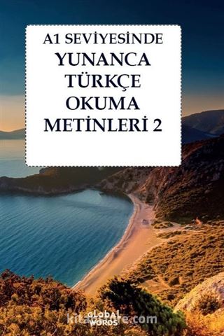 A1 Seviyesinde Yunanca-Türkçe Okuma Metinleri 2