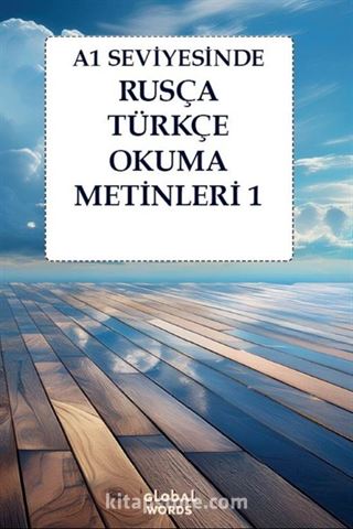 A1 Seviyesinde Rusça-Türkçe Okuma Metinleri 1