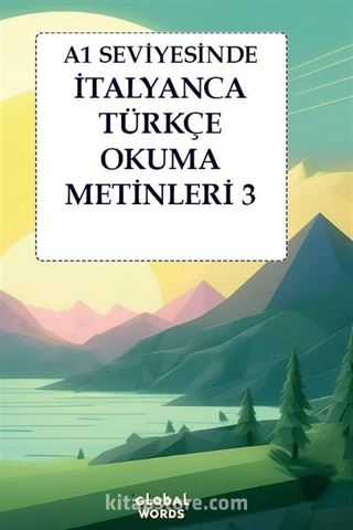 A1 Seviyesinde İtalyanca-Türkçe Okuma Metinleri 3