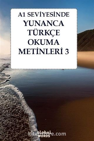 A1 Seviyesinde Yunanca-Türkçe Okuma Metinleri 3