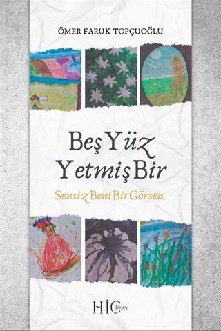 Beş Yüz Yetmiş Bir / Sensiz Beni Bir Görsen