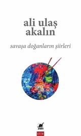 Savaşa Doğanların Şiirleri