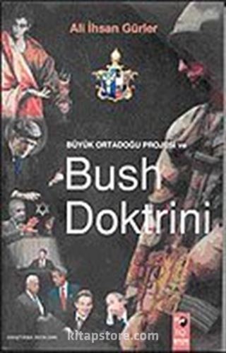 Büyük Orta Doğu Projesi ve Bush Doktrini