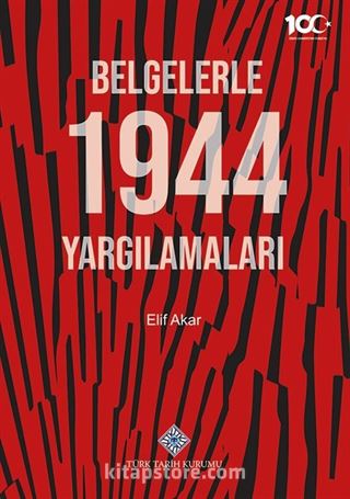 Belgelerle 1944 Yargılamaları