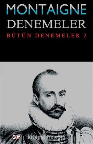 Montaigne Denemeler - Bütün Denemeler 2