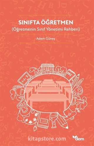 Sınıfta Öğretmen (Öğretmenin Sınıf Yönetimi Rehberi)