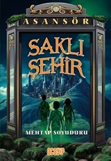 Saklı Şehir / Asansör 2