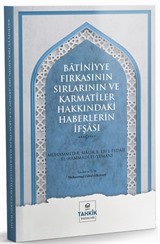 Batiniyye Fırkasının Sırlarının ve Karmatîler Hakkındaki Haberlerin İfşası